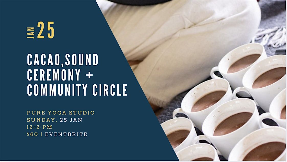 NEW Year Cacao, Sound Ceremony + Community Circle