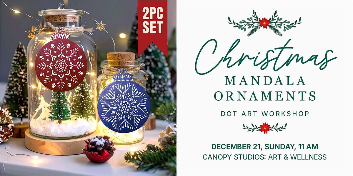 Christmas Mandala Ornaments: Dot Art Workshop, 21 December | Event in Calgary | AllEvents
