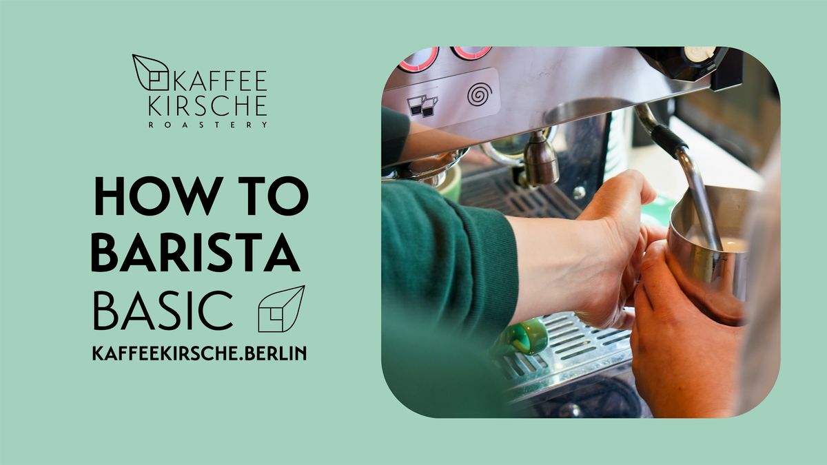 KAFFEEKIRSCHE - How to Barista - Basic - in English, 28 November | Event in Berlin | AllEvents