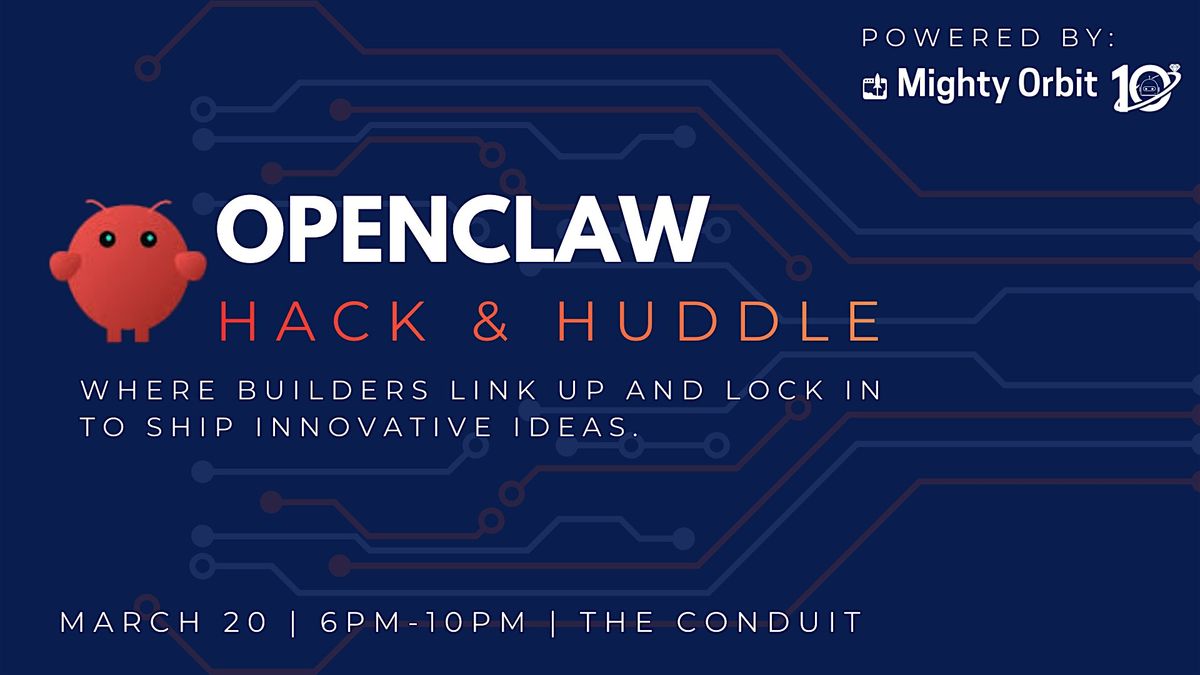 Openclaw Hack Openclaw: Hack & Huddle, CREDO Conduit, Orlando, 20 March 2026 | AllEvents