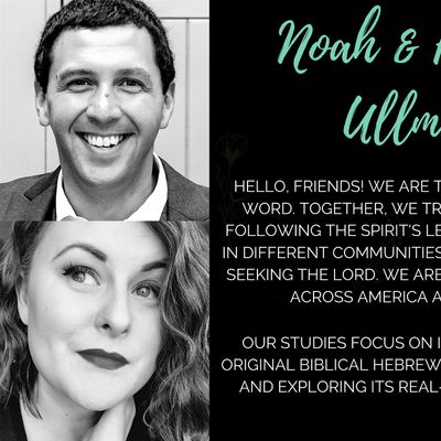 Noah & Holly Ullman Scripture Studies