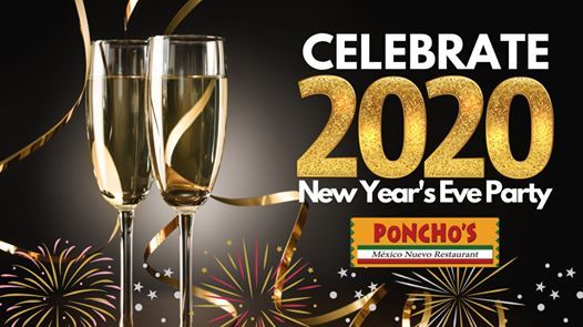 New Years Eve Party At Poncho S Restaurant Mcallen