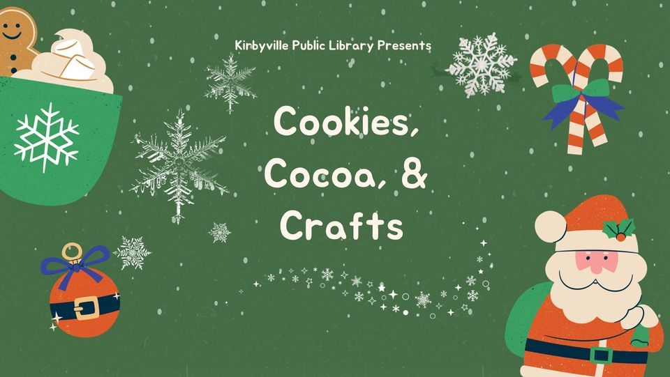 Cookies, Cocoa, & Crafts, Kirbyville Public Library, December 16 2023