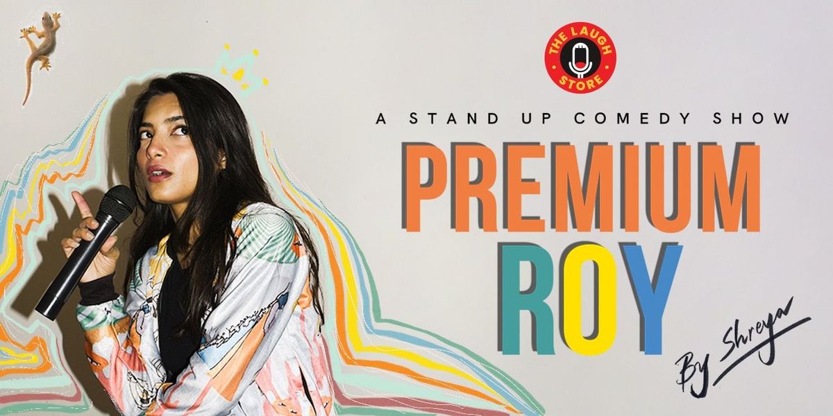 PREMIUM ROY by Shreya Priyam, 21 December | Event in New Delhi | AllEvents