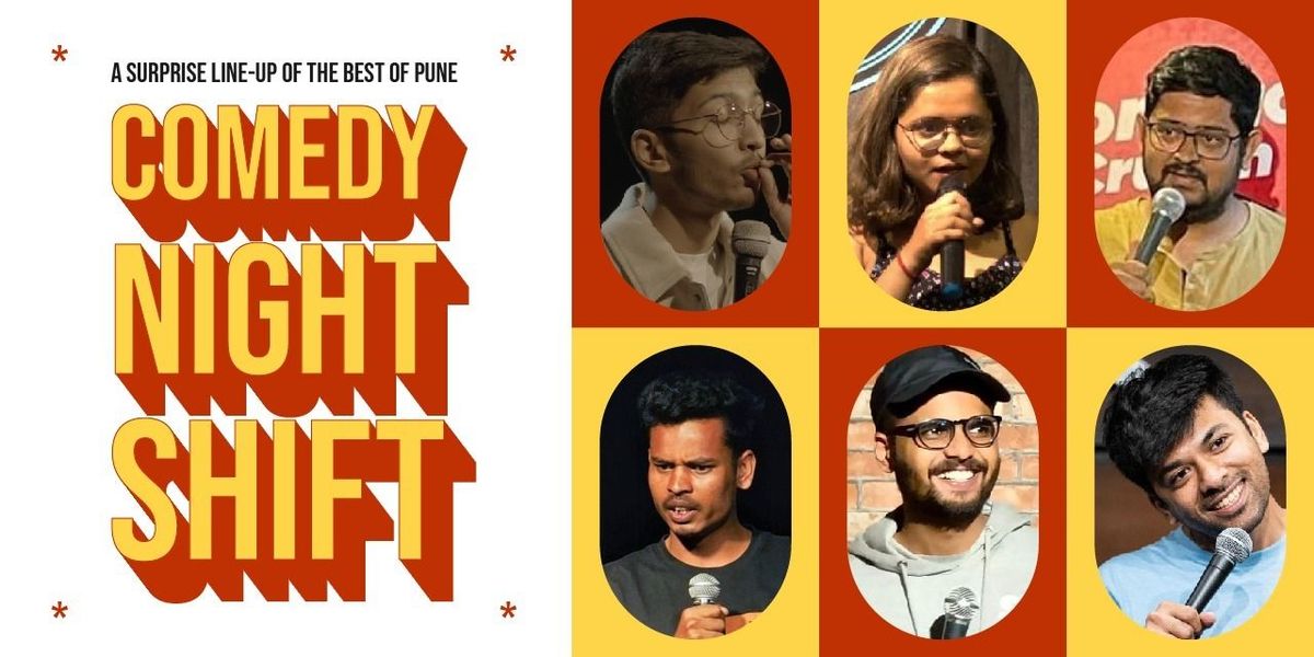 The Comedy Night Shift @ Viman Nagar, 15 August | Event in Pune | AllEvents
