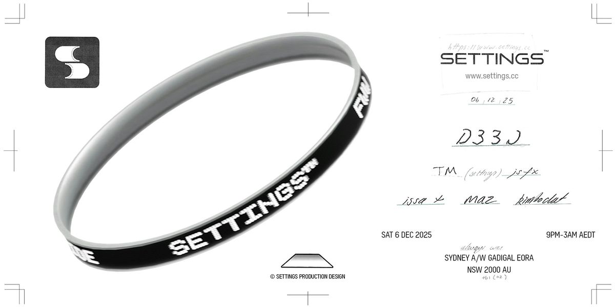 SETTINGS™ W/ D33J [US], 6 December | Event in Sydney | AllEvents