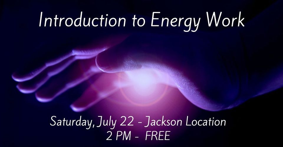 Introduction to Energy Work in Jackson, TN, 202 Carriage House Dr