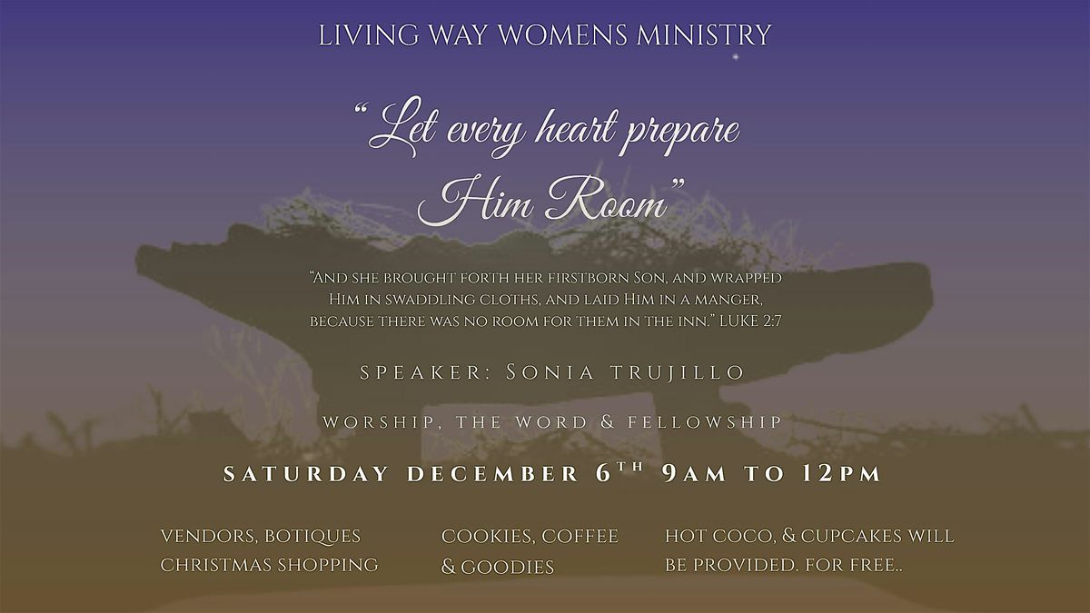 Cupcakes & Cocoa Women's Event , “Let every heart prepare  Him room”, 6 December | Event in Fontana