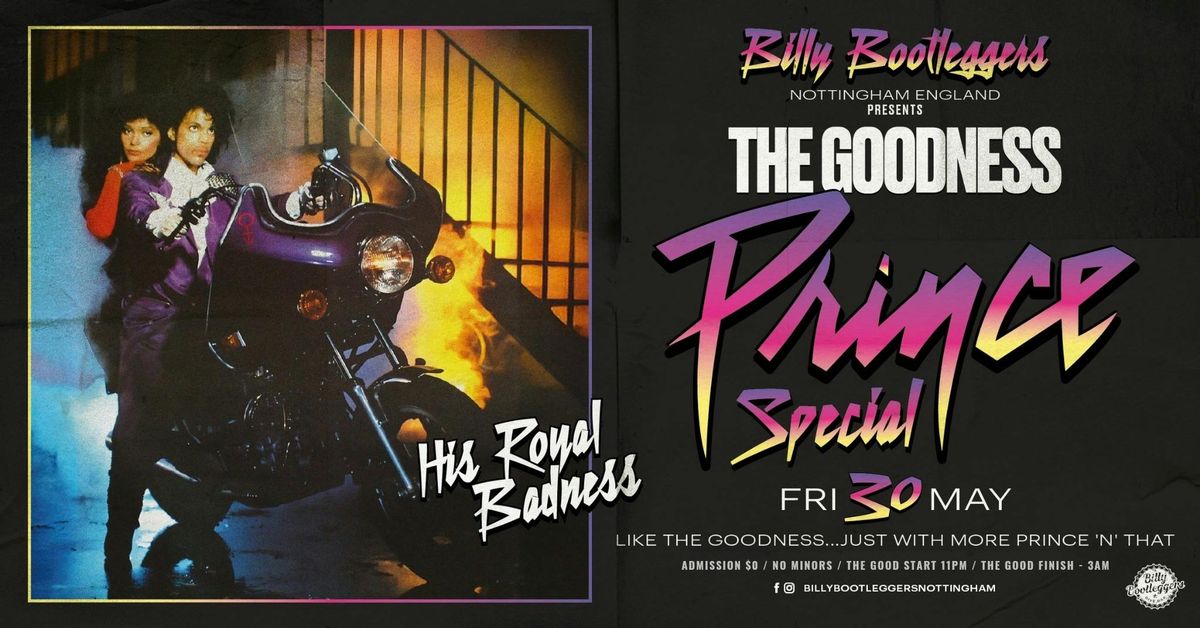 PRINCE SPECIAL - The Goodness, 30 May | Event in Nottingham | AllEvents