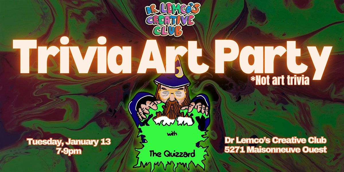 Trivia Art Party with The Quizzard! (Not Art Trivia), 13 January | Event in Montreal | AllEvents