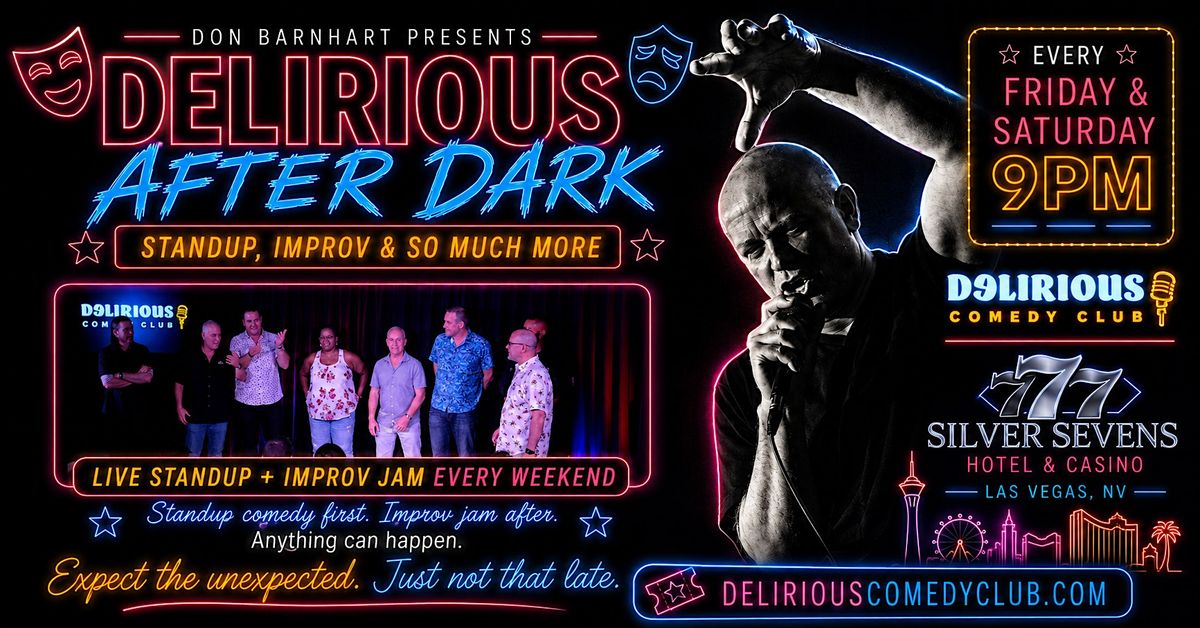Delirious After Dark - Standup, Improv & Chaos Collide, Delirious ...