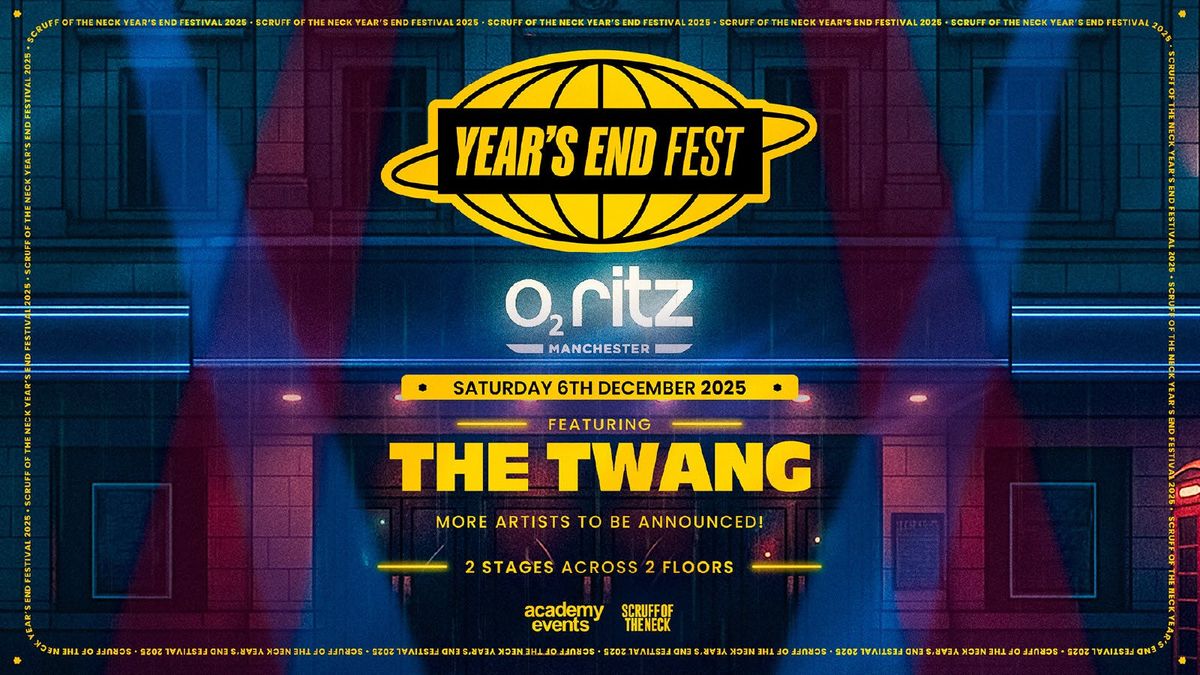 Year's End Festival 2025 | Headlined by The Twang, 6 December | Event in Manchester | AllEvents