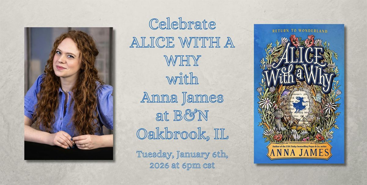 Anna James celebrates ALICE WITH A WHY at B&N Oakbrook in Oak Brook, IL!, 6 January | Event in Oak Brook