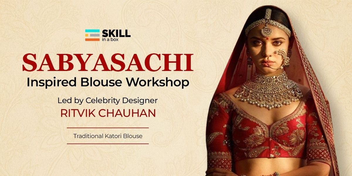 Sabyasachi Blouse Making Workshop, 13 July | Event in Pune | AllEvents
