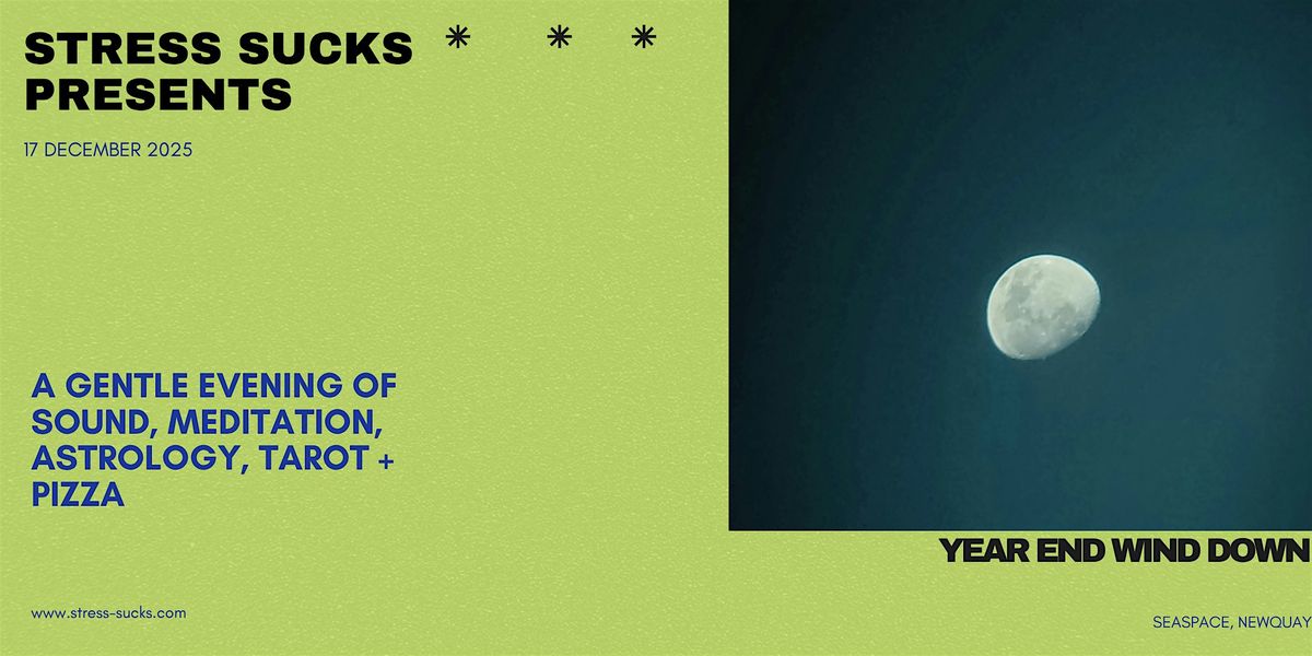 Stress Sucks presents The Year End Wind Down, 17 December | Event in Newquay | AllEvents