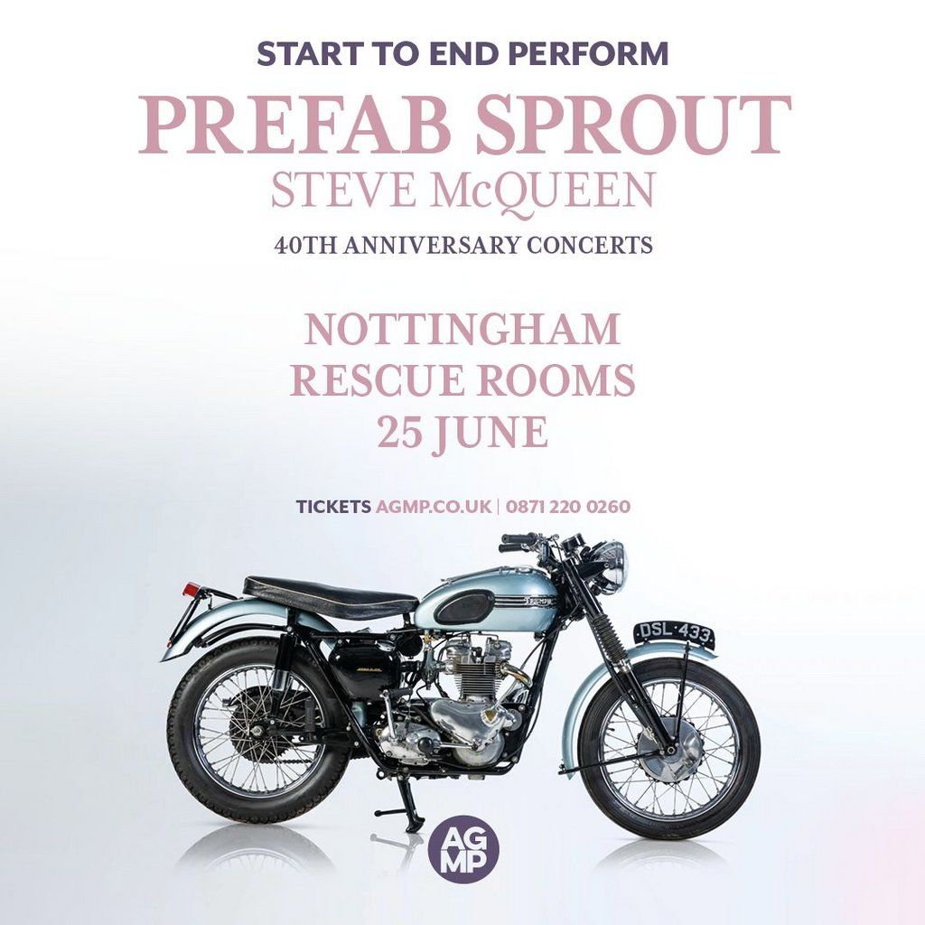 Start to End perform Prefab Sprout 'Steve McQueen', 25 June | Event in Nottingham | AllEvents