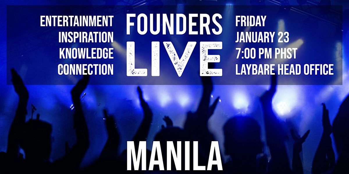 Founders Live Manila, 23 January | Event in Mandaluyong City | AllEvents
