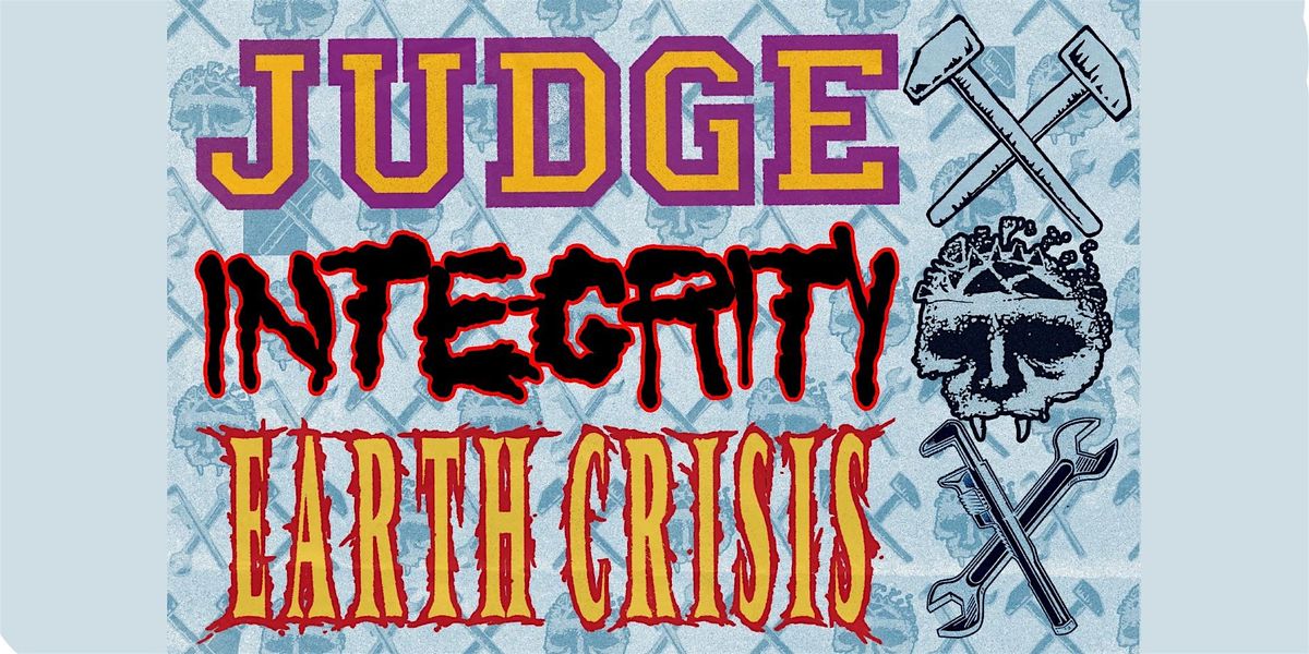 Judge with Integrity, Earth Crisis, Witness Chamber and Juice, Rickshaw ...