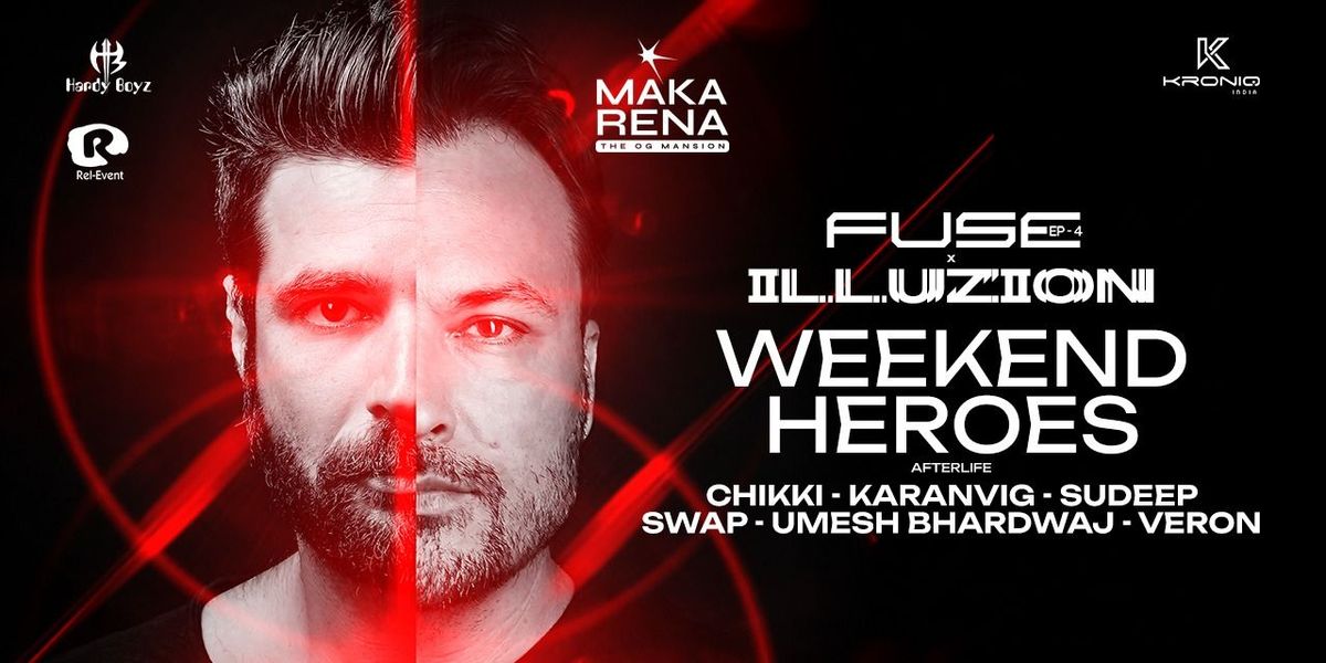 FUSE ILLUZION FT. WEEKEND HEROES AT MAKARENA, GOA, 20 July | Event in Goa | AllEvents