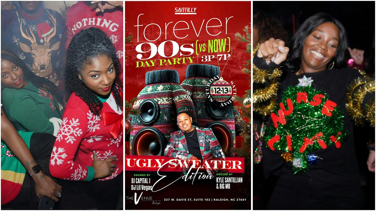 "The FOREVER 90s"  vs NOW: Ugly Sweater Day Party, 13 December | Event in Raleigh | AllEvents