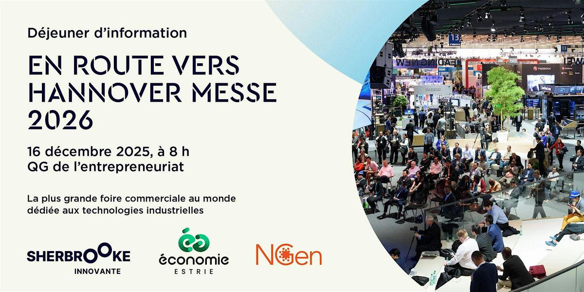 Déjeuner d’information : En route vers Hannover Messe 2026, 16 December | Event in Sherbrooke | AllEvents