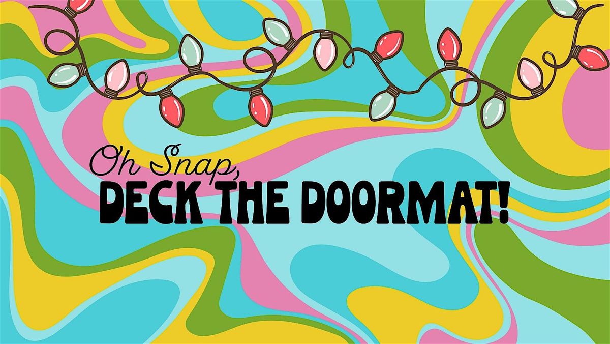 Oh SNAP, Deck The Doormat!, 12 December | Event in Solomons | AllEvents
