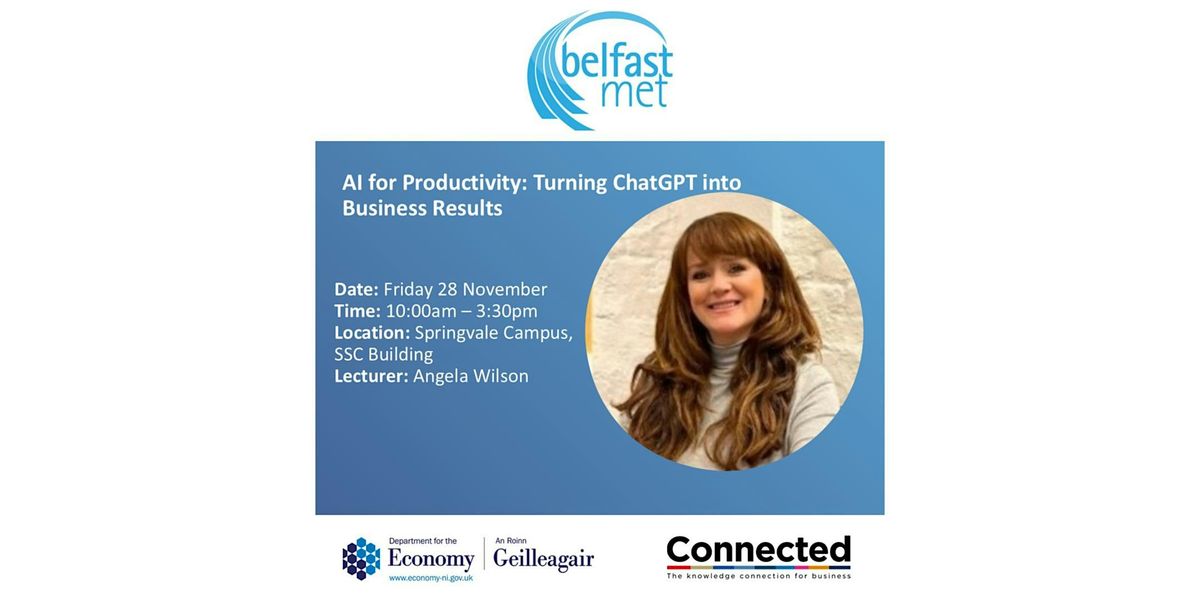 AI for Productivity: Turning ChatGPT into Business Results, 28 November | Event in Belfast | AllEvents