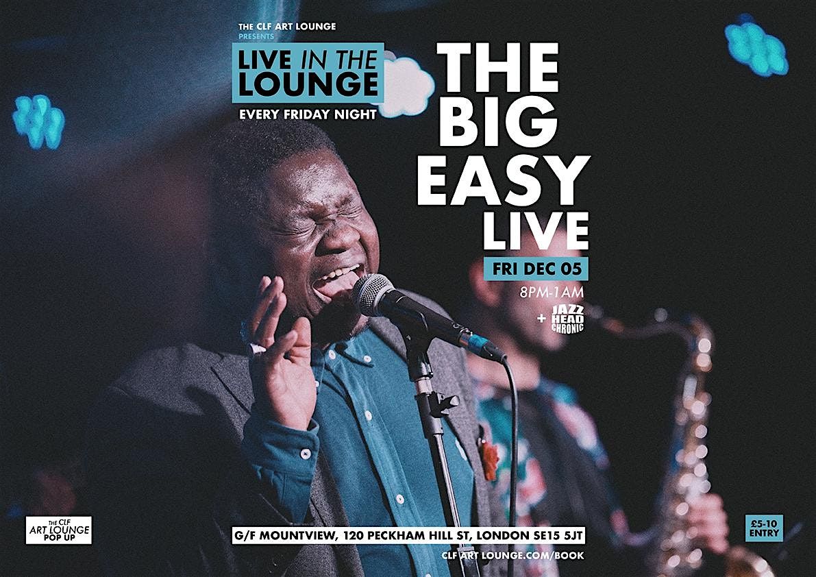 The Big Easy Live In The Lounge + Jazzheadchronic, 5 December | Event in London | AllEvents