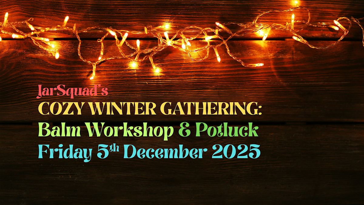 Cozy Winter Gathering: balm workshop & potluck, 5 December | Event in Plymouth | AllEvents
