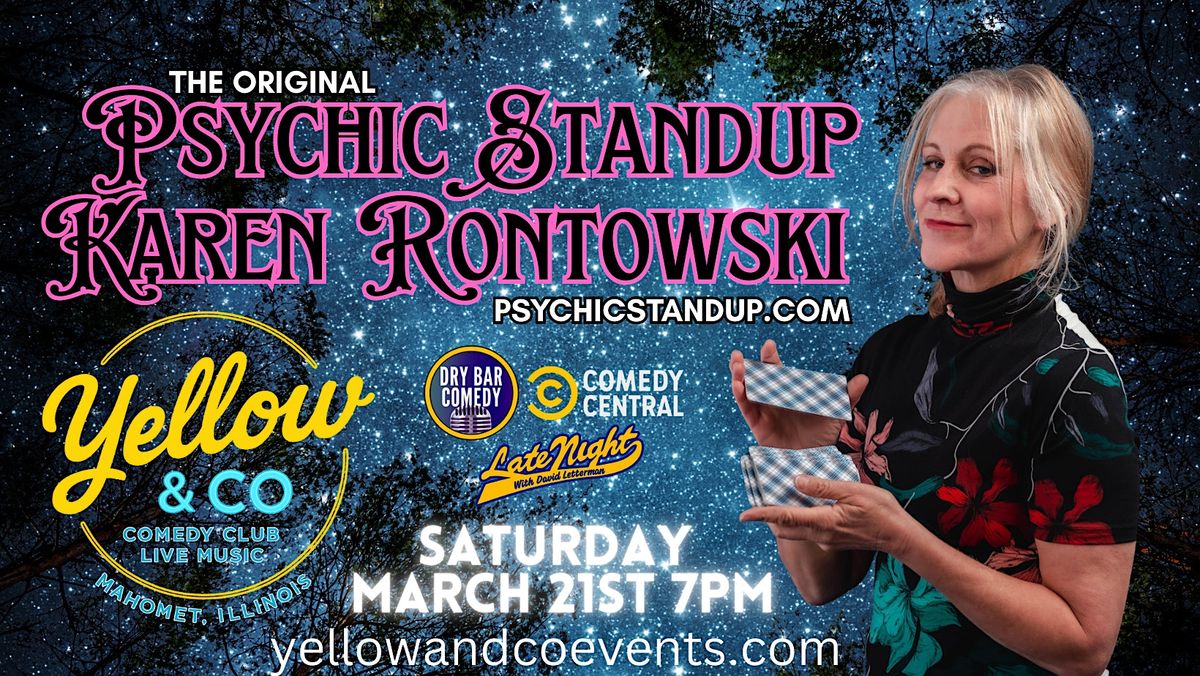 Yellow and Co. presents Psychic Comedian Karen Rontowski, 21 March | Event in Mahomet | AllEvents