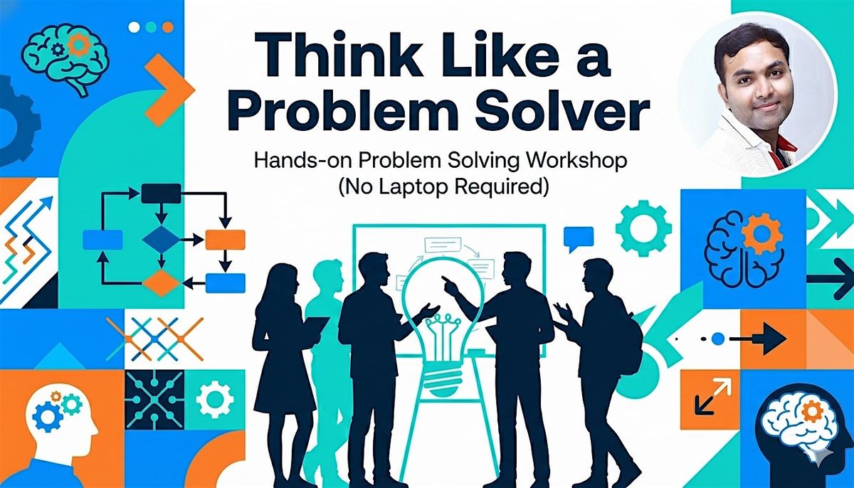 Thinking Like a Problem-Solver: A Hands-On Journey (No Laptop Required), 30 November | Event in Madanapalle