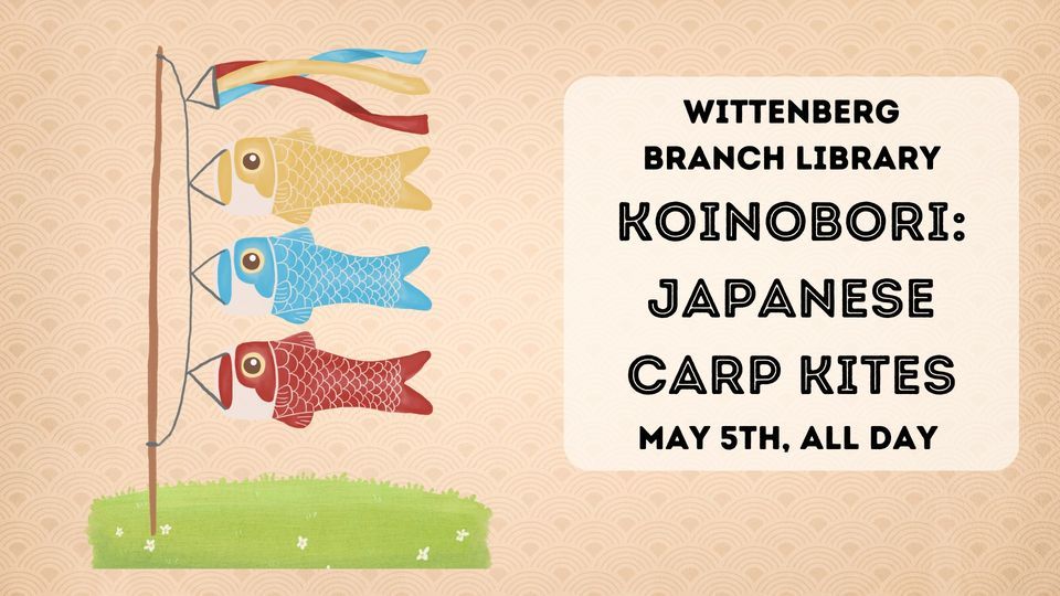 Koinobori Japanese Carp Kites, Wittenberg Village Library, May 5 2023 AllEvents.in