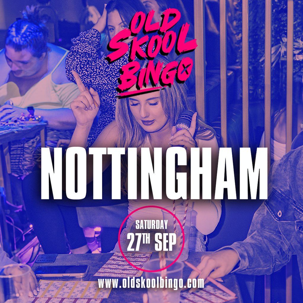 Old Skool Bingo Sat 27th Sep Nottingham, 27 September | Event in Nottingham | AllEvents