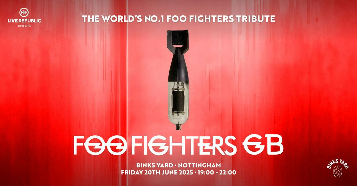 Foo Fighters The World's No.1 Tribute Act | Binks yard, 20 June | Event in Nottingham | AllEvents