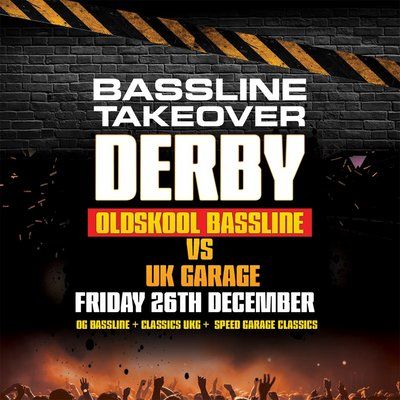 BASSLINE Takeover: Derby