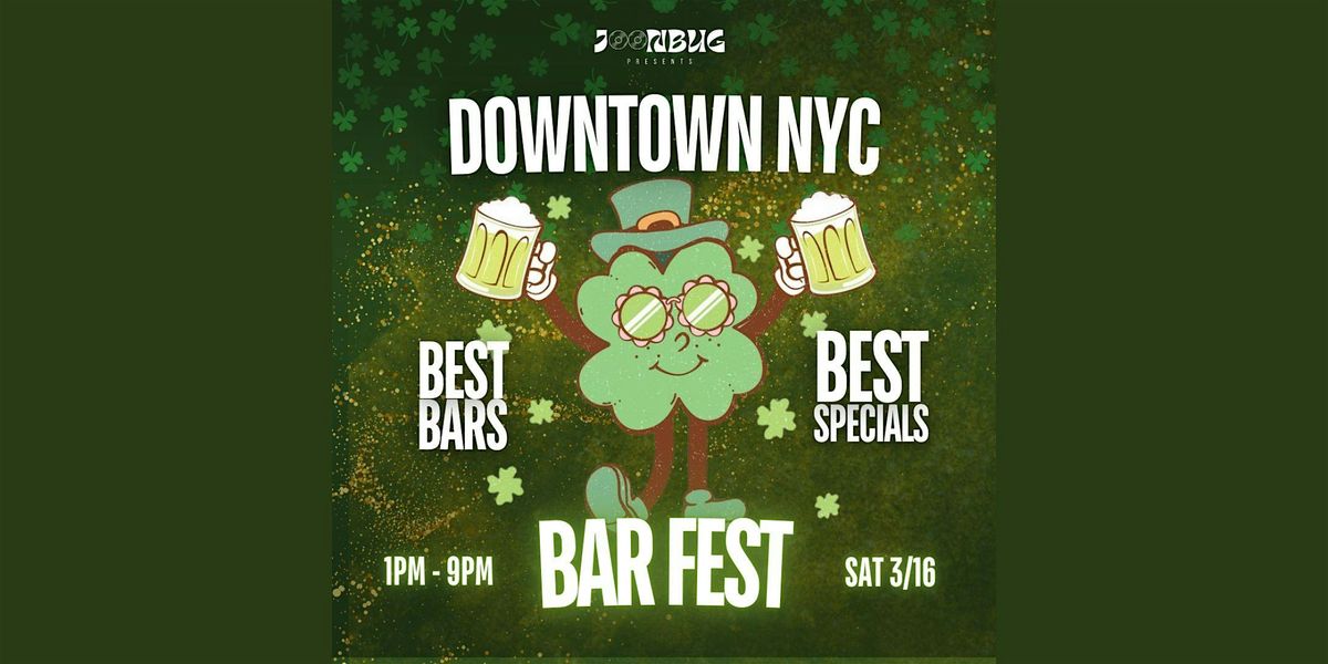 Downtown NYC St Paddys Bar Crawl 3-14