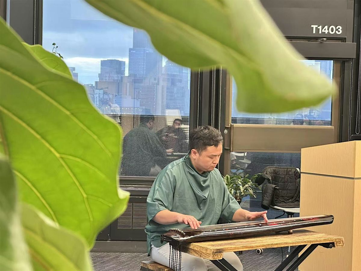 2025 多大古琴会周年雅集UTChinese Network Qin Society 1 yr Anniversal Concert | Event in Toronto | AllEvents