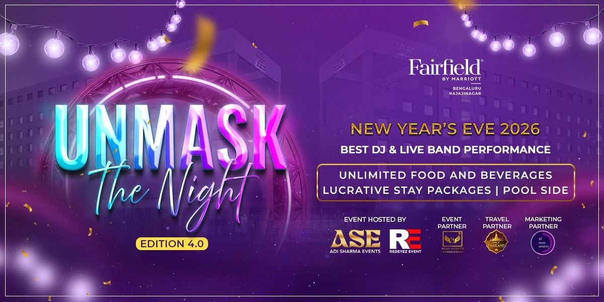 UNMASK THE NIGHT NYE 2026 at Fairfield By Marriott, 31 December | Event in Bangalore | AllEvents