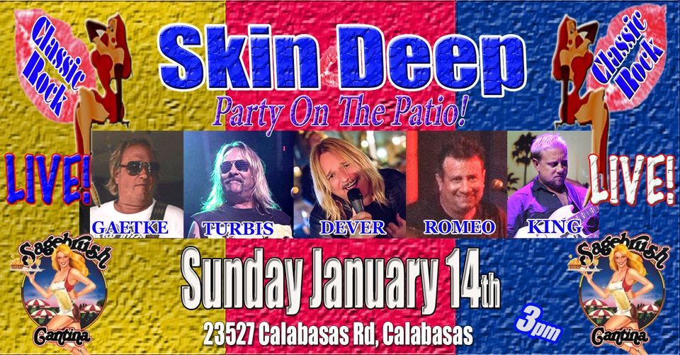 Skin DeepSagebrush Cantina, Sagebrush Cantina, Calabasas, 14 January