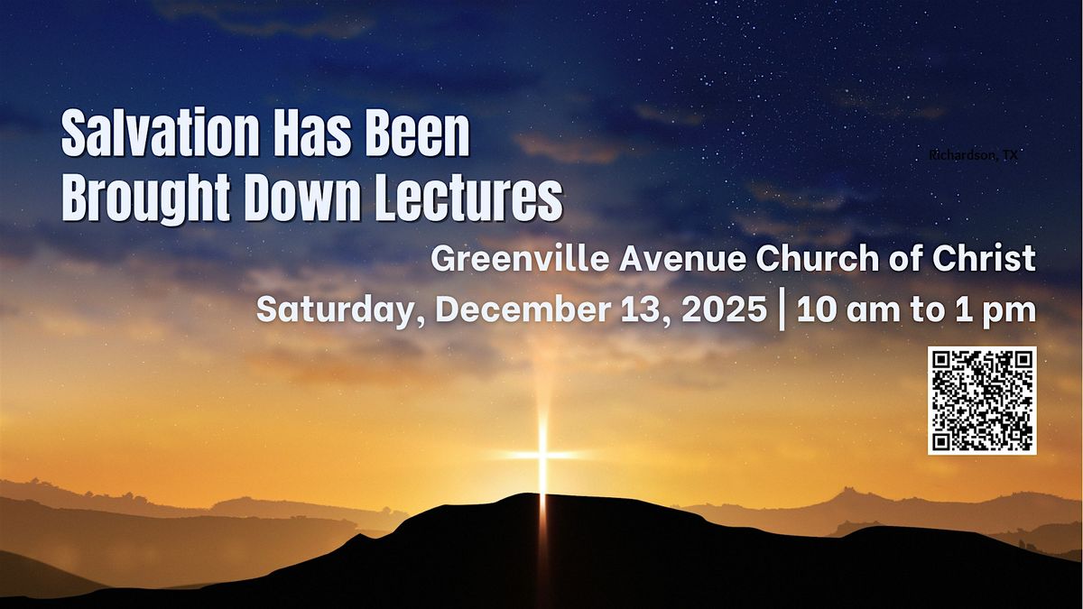 Salvation Has Been Brought Down Lectures, 13 December | Event in Richardson | AllEvents