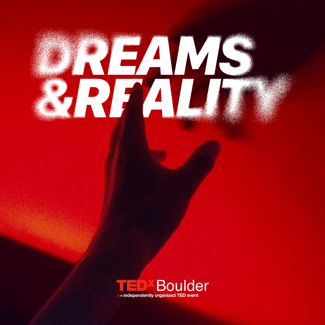 TedxBoulder - Dreams and Reality at Chautauqua Auditorium, 28 September | Event in Boulder | AllEvents