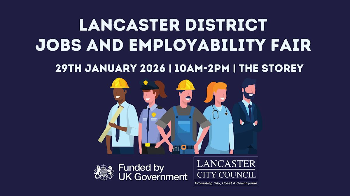 Lancaster District Jobs and Employability Fair January 2026