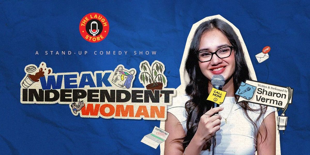 Weak Independent Woman By Sharon Verma | Event in New Delhi | AllEvents