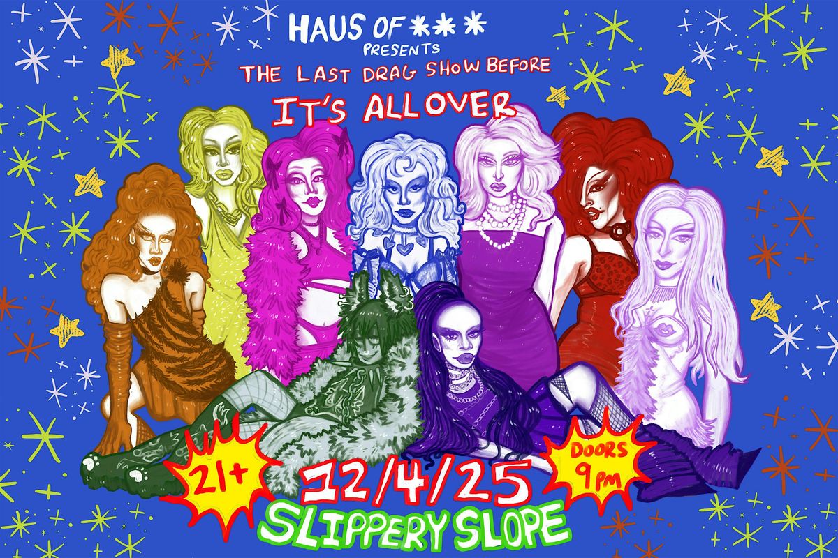 Haus of *** Presents: The Last Drag Show before It's All Over, 4 December | Event in Chicago | AllEvents
