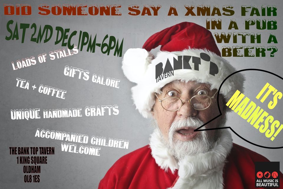 The BTTs Christmas Fair, Bank Top Tavern, Ashtonunderlyne, December 2 2023 AllEvents.in