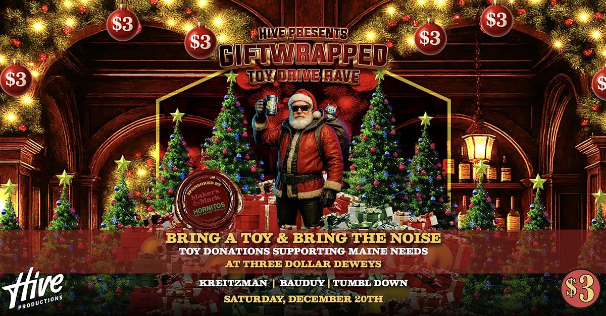 Giftwrapped: Holiday Toy Drive Rave With The Hive, 20 December | Event in Portland | AllEvents