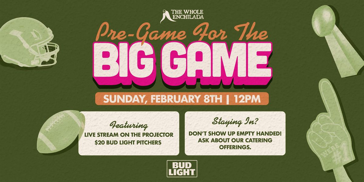 Pregame For The BIG GAME | The Whole Enchilada Winter Garden, The Whole ...