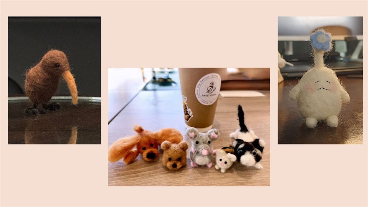 Needle felting - Craft & Make Friends! | Event in Burnaby | AllEvents