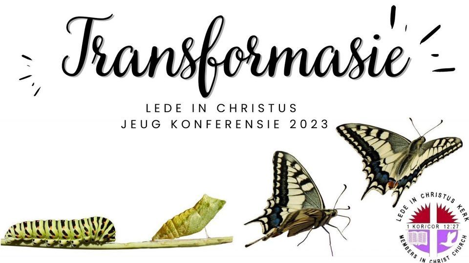 Lede In Christus Jeug Konferensie 2023 - Transformasie / Transformation, 11 August | Event in Pretoria | AllEvents.in