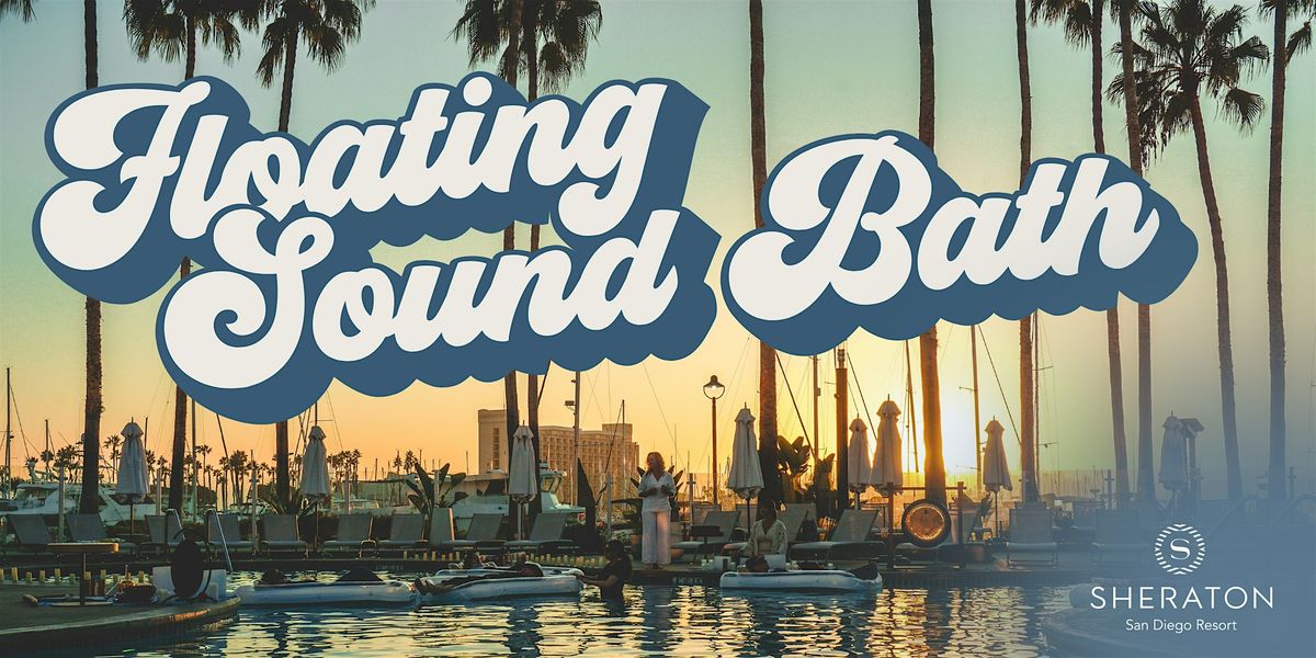 Floating Sound Bath by the Marina, 6 December | Event in San Diego | AllEvents